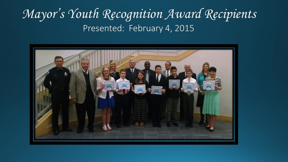 Mayor's Youth Recognition Award Presented February 4, 2015.